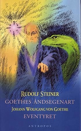 Goethes åndsegenart : slik den kommer til uttrykk i Faust og i Eventyret om slangen og liljen ; Even