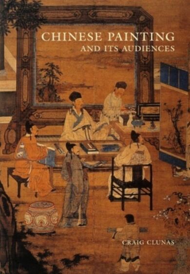 Chinese Painting and Its Audiences