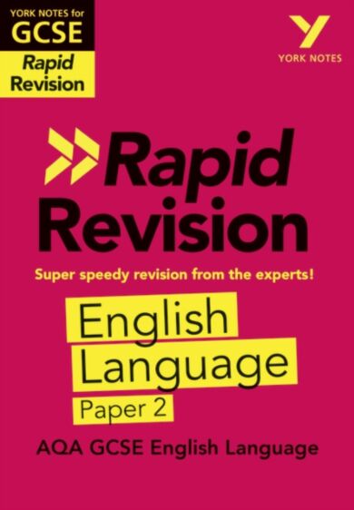 York Notes for AQA GCSE Rapid Revision: AQA English Language Paper 2 catch up, revise and be ready f