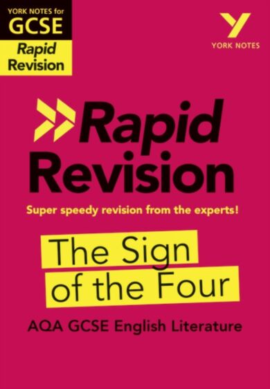 York Notes for AQA GCSE Rapid Revision: The Sign of the Four catch up, revise and be ready for and 2