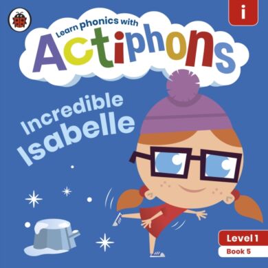 Actiphons Level 1 Book 5 Incredible Isabelle