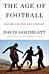 The Age of Football - Soccer and the 21st Century