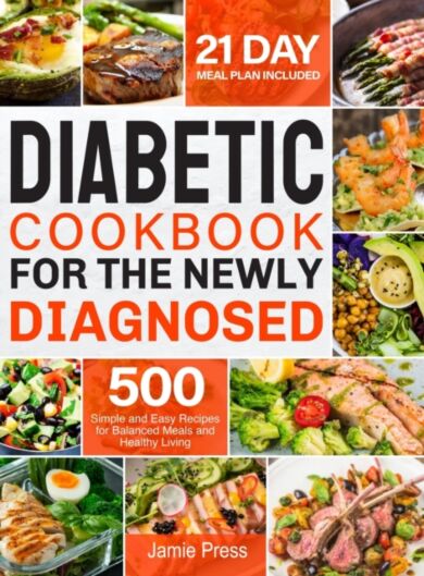 Diabetic Cookbook for the Newly Diagnosed