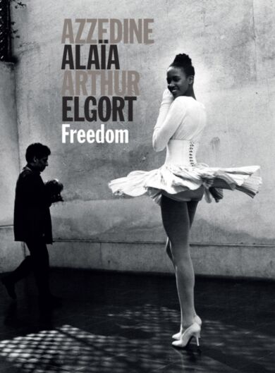Azzedine Alaia Arthur Elgort: Freedom