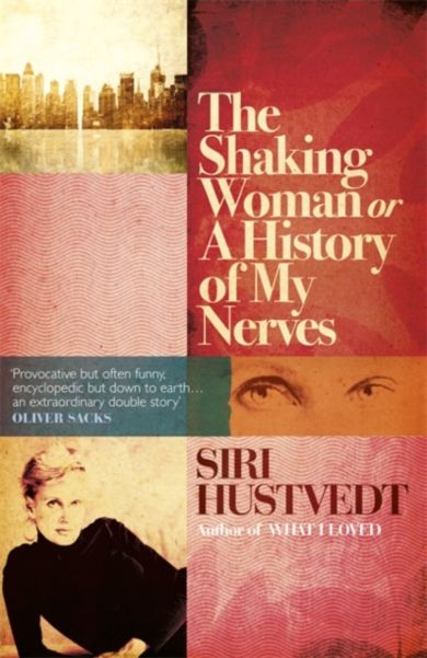 The shaking woman, or A history of my nerves