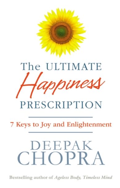 Ultimate Happiness Prescription, The. 7 Keys to Jo