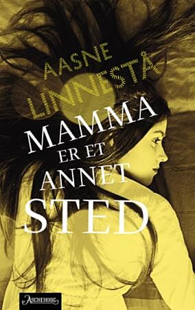 Mamma er et annet sted