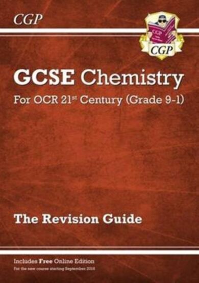 Grade 9-1 GCSE Chemistry: OCR 21st Century Revision Guide with Online Edition: ideal for the 2023 an