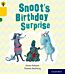 Oxford Reading Tree Story Sparks: Oxford Level 5: Snoot's Birthday Surprise