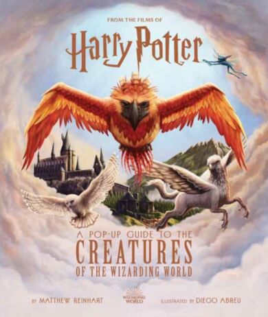 Harry Potter: A Pop-Up Guide to the Creatures of t