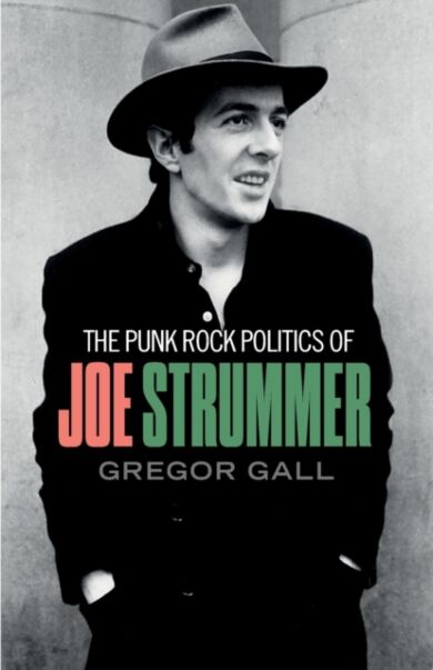 The Punk Rock Politics of Joe Strummer