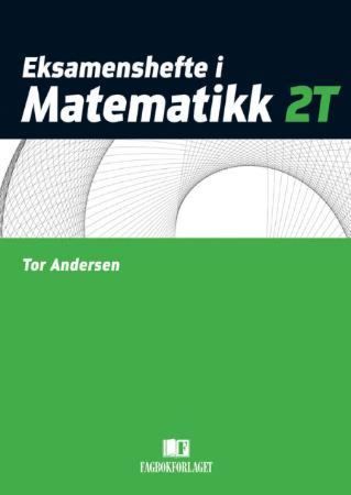 Eksamenshefte i matematikk 2T