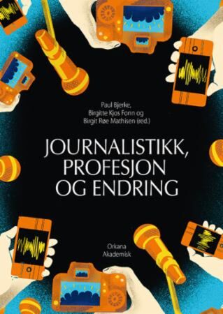 Journalistikk, profesjon og endring