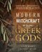 Modern Witchcraft with the Greek Gods