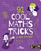 91 Cool Maths Tricks to Make You Gasp!