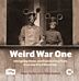 Weird War One