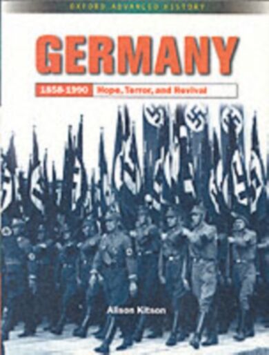 Germany 1858-1990: Hope, Terror and Revival