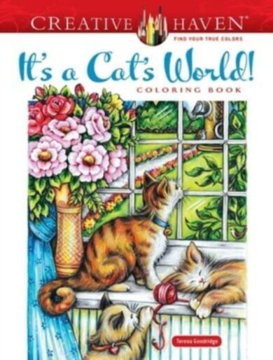 Creative Haven it's a Cat's World! Coloring Book