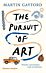 The Pursuit of Art