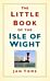 The Little Book of the Isle of Wight