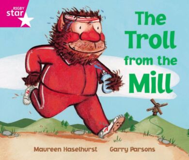 Rigby Star Phonic Opportunity Readers Pink: The Troll From The Mill