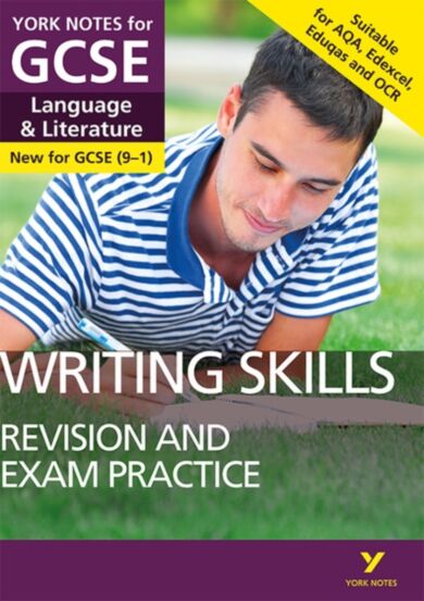 English Language and Literature Writing Skills Revision and Exam Practice: York Notes for GCSE every