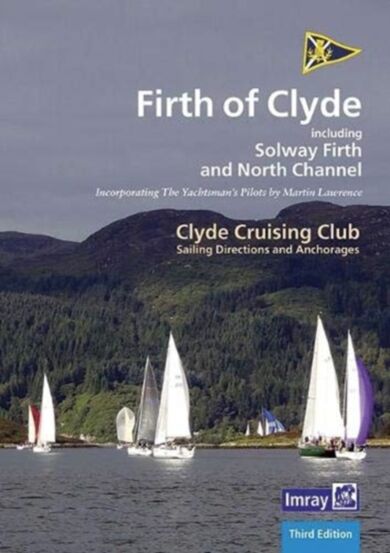 CCC Sailing Directions and Anchorages - Firth of Clyde