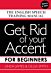 Get Rid of your Accent for Beginners