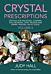 Crystal Prescriptions volume 6 - Crystals for ancestral clearing, soul retrieval, spirit release and