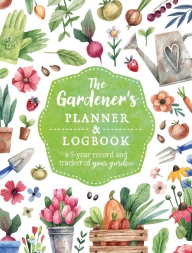 The Gardener's Planner and Logbook