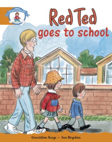 Literacy Edition Storyworlds Stage 4, Our World, Red Ted Goes to School