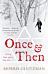 Once & Then