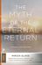 The Myth of the Eternal Return