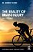 The Reality of Brain Injury