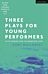 Three Plays for Young Performers