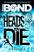 Young Bond: Heads You Die