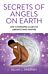 Secrets of Angels on Earth