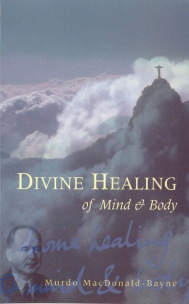 Divine Healing Of Mind & Body