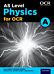 A Level Physics for OCR A: Year 1 and AS