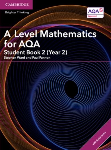 A Level Mathematics for AQA Student Book 2 (Year 2) with Digital Access (2 Years)