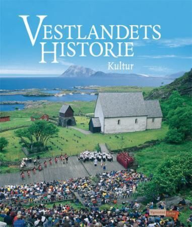 Vestlandets historie. Bd. 3