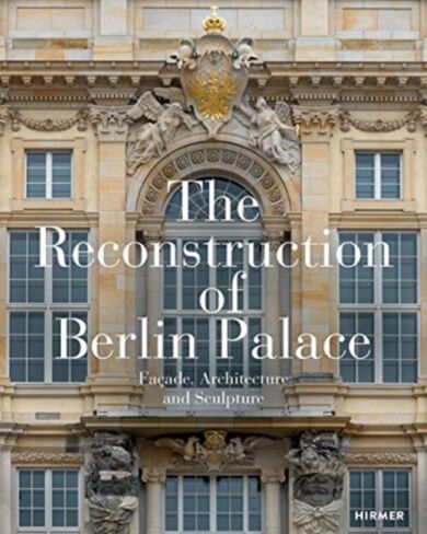 The Reconstruction of Berlin Palace