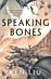 Speaking Bones. The Dandelion Dynasty 4