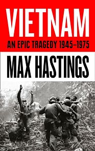 Vietnam. An Epic Tragedy, 1945-1975