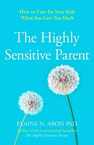 Highly Sensitive Parent, The