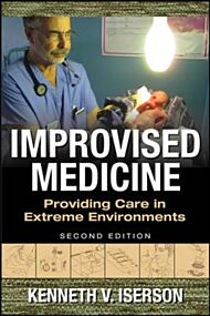 Improvised Medicine: Providing Care in Extreme Environments