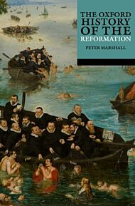 The Oxford History of the Reformation