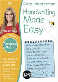 Handwriting Made Easy: Advanced Writing, Ages 7-11 (Key Stage 2)