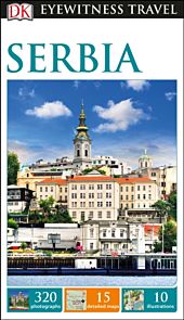 Serbia, DK Eyewitness Travel Guide