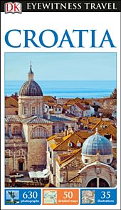 Croatia, DK Eyewitness Travel Guide